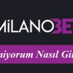 Milanobet Giremiyorum Nasıl Girerim?