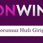 Onwin Sorunsuz Hızlı Giriş