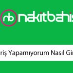 Nakitbahis Giriş Yapamıyorum Nasıl Girilir?