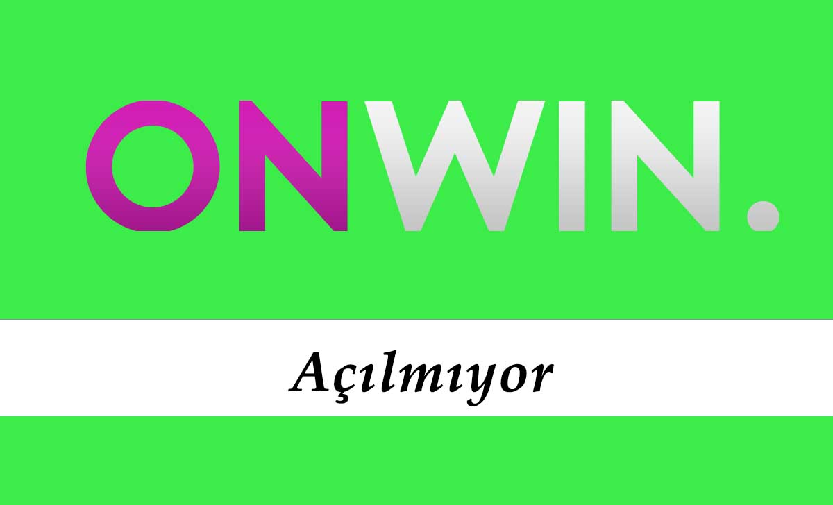 Onwin Açılmıyor