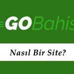 Gobahis Nasıl Bir Site?