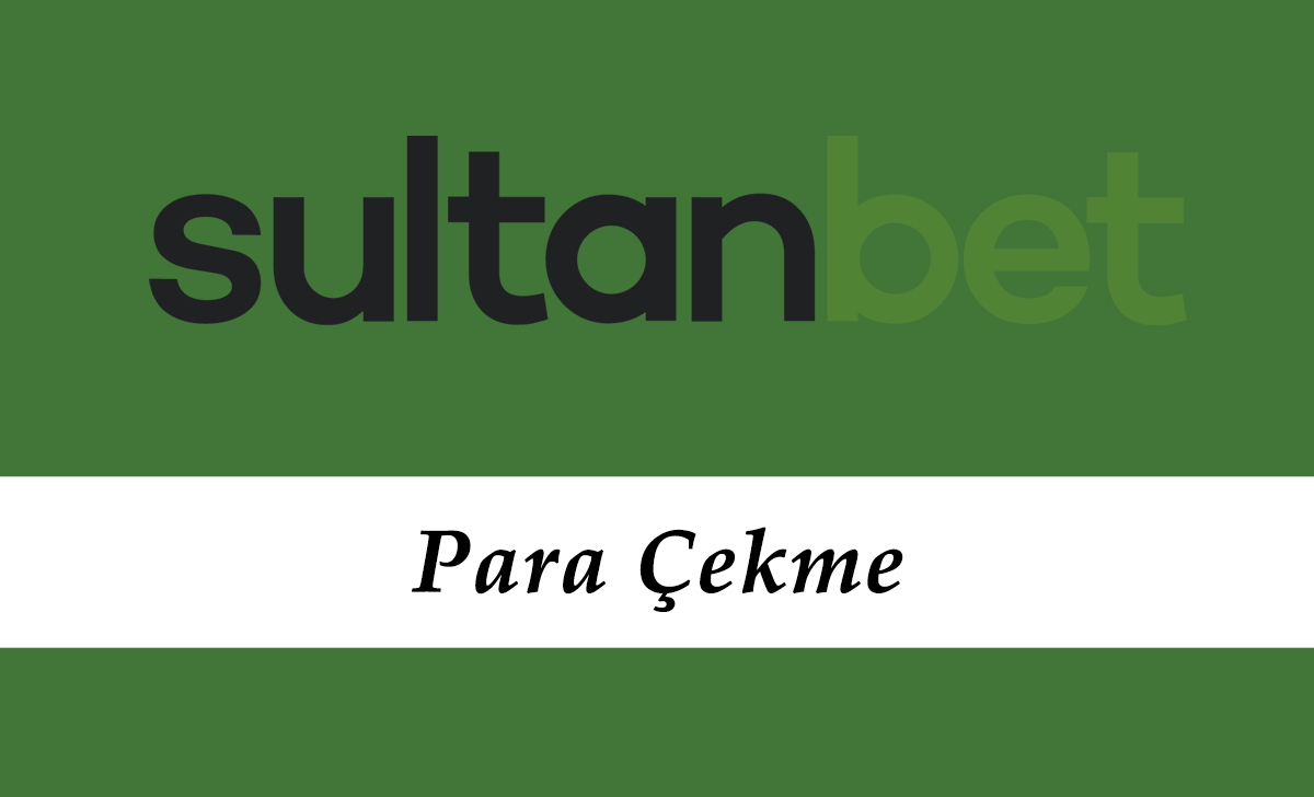 Sultanbet Para Çekme