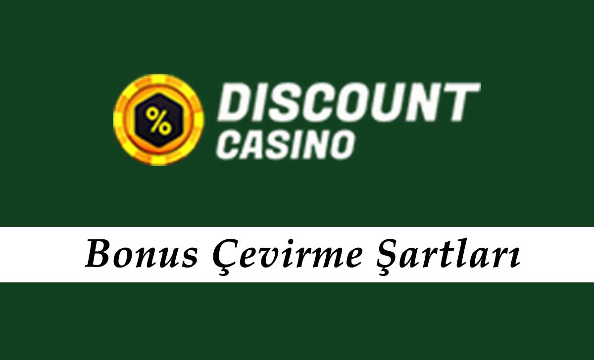 DiscountCasino Bonus Çevirme şartları