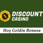 DiscountCasino Hoş Geldin Bonusu