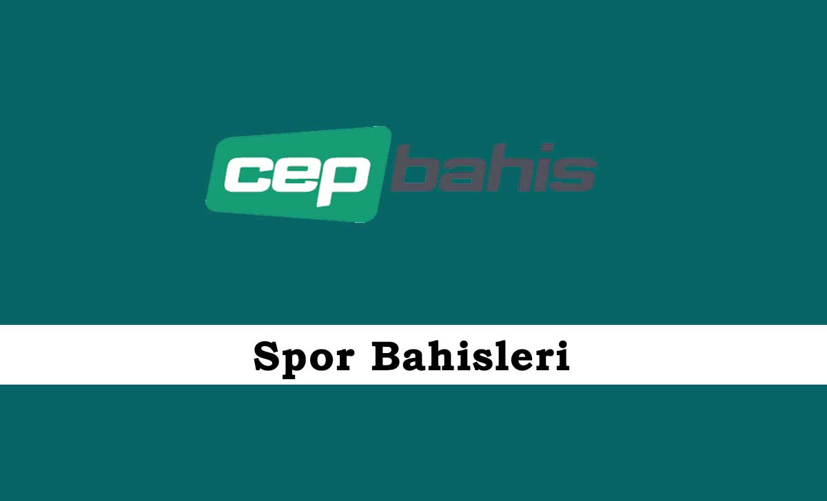 Cepbahis Spor Bahisleri