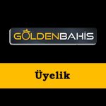 Goldenbahis Üyelik