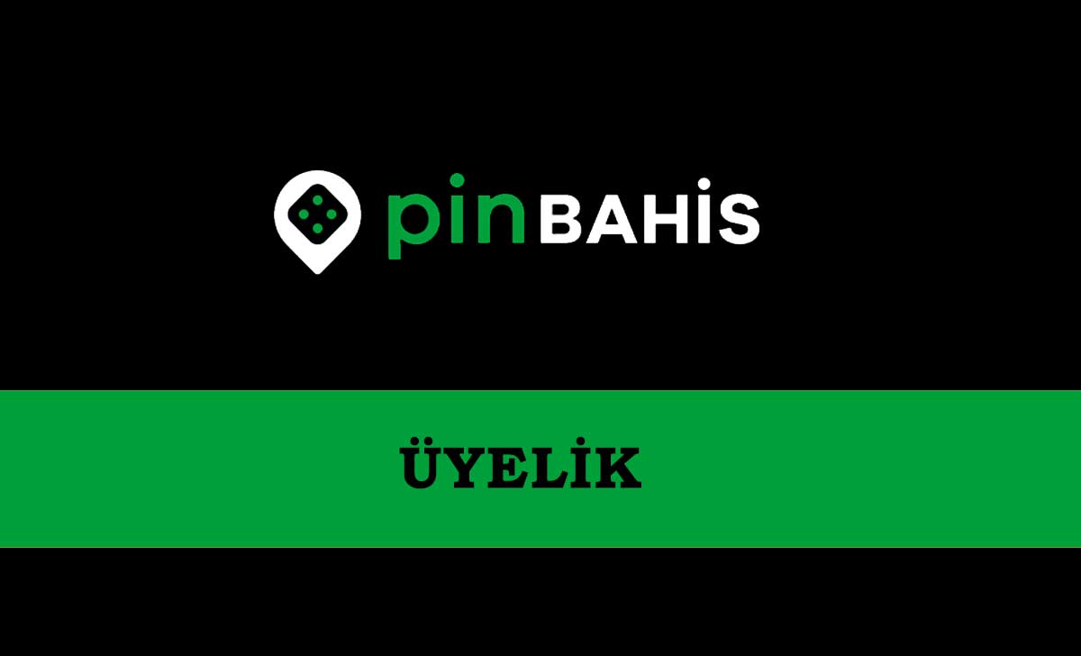 Pinbahis Üyelik