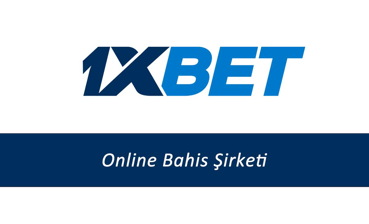 1xbet Online Spor Bahis Şirketi