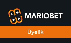Mariobet Üyelik İşlemi Adımları ve Avantajları