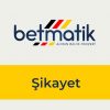 Betmatik Şikayet