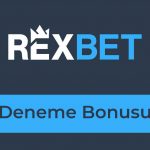 Rexbet Deneme Bonusu ve Şartları