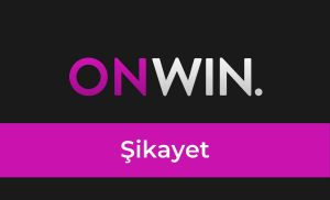 Onwin Şikayet: Online Bahis Şirketi Hakkında