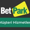 Betpark Müşteri Hizmetleri