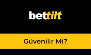 Bettilt Güvenilir mi?