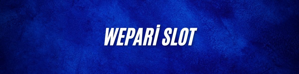 Wepari Slot